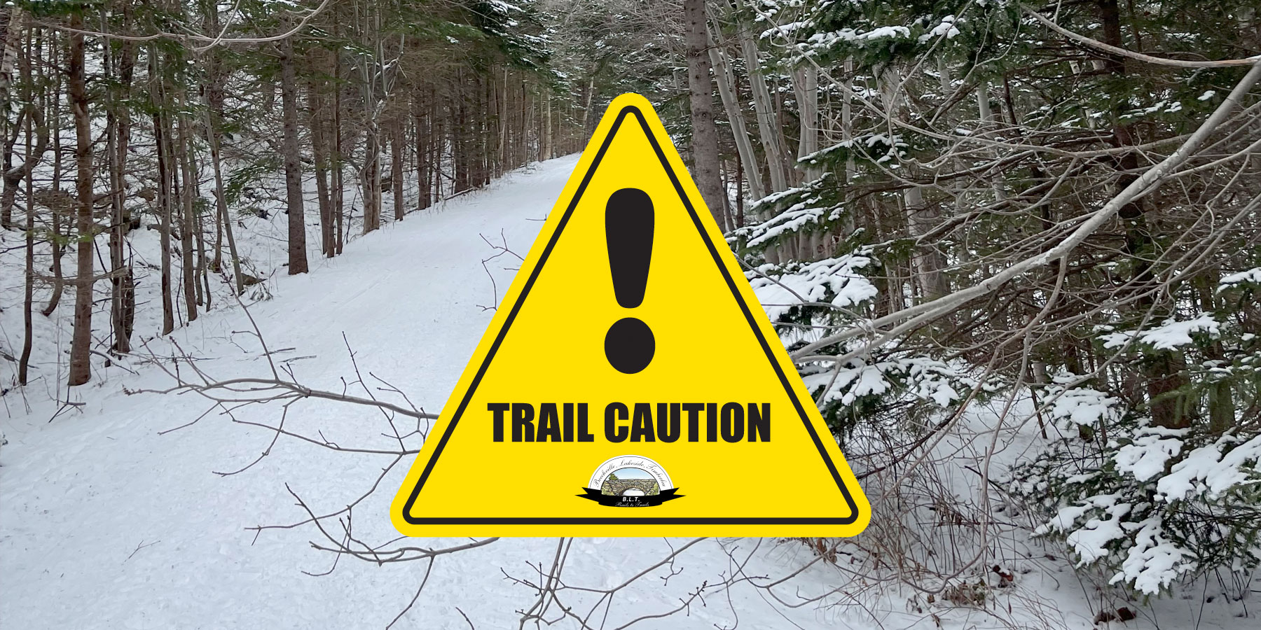 Trail Caution - Downed trees and branches